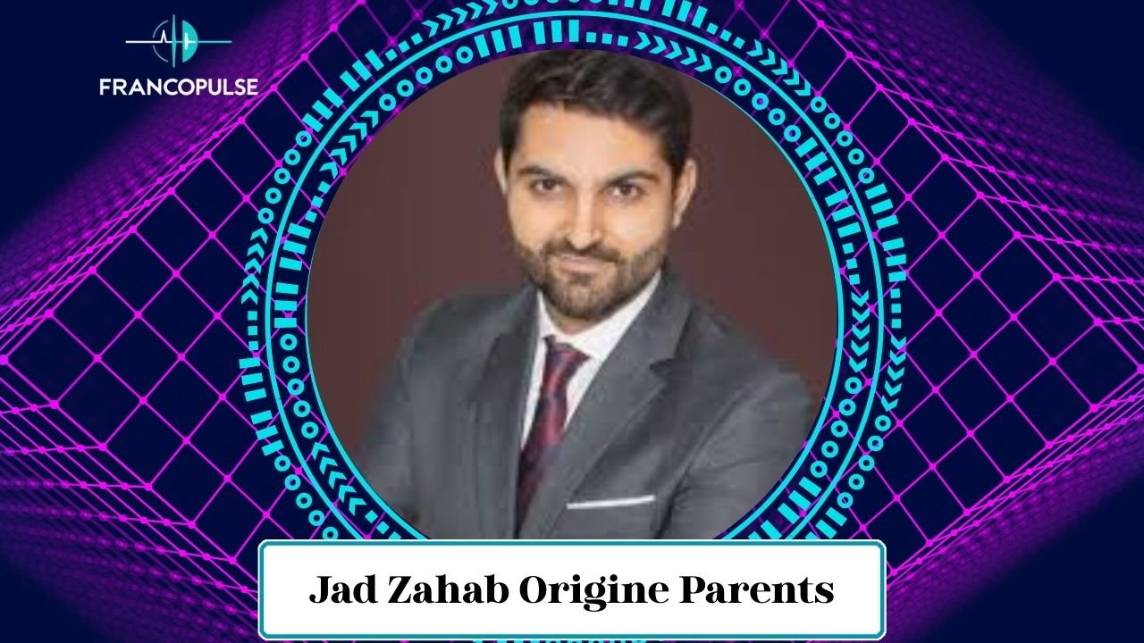 Jad Zahab Origine Parents