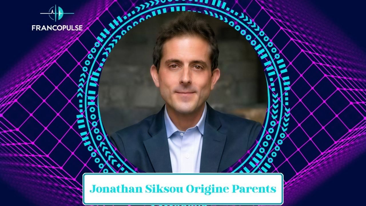 Jonathan Siksou Origine Parents